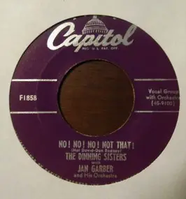 The Dinning Sisters - No! No! No! Not That!