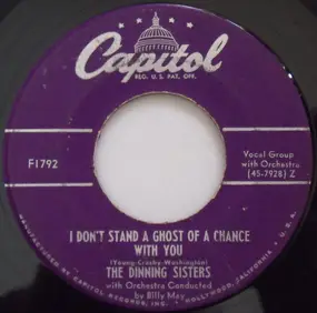 The Dinning Sisters - I Don't Stand A Ghost Of A Chance With You