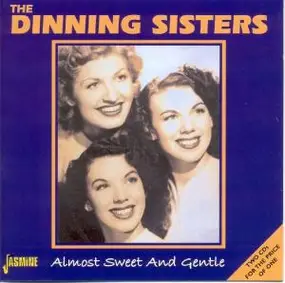 The Dinning Sisters - Almost Sweet and Gentle