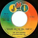 7inch Vinyl Single - The Dipsy-Doodle Construction Co. - Wizard On The Hill