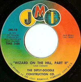 The Dipsy-Doodle Construction Co. - Wizard On The Hill