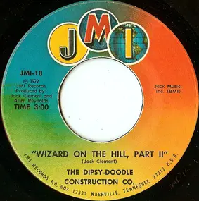 The Dipsy-Doodle Construction Co. - Wizard On The Hill