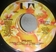 The Dirt Band - Badlands / Too Good To Be True