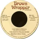 7inch Vinyl Single - The Dirty Polka Band - The Dirty Polka