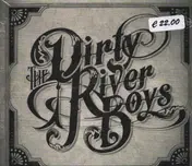 The Dirty River Boys - The Dirty River Boys