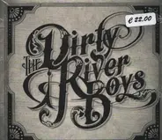 The Dirty River Boys - The Dirty River Boys