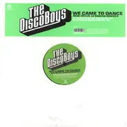 The Disco Boys - We Came To Dance