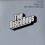 The Disco Boys - B-B-Baby / One Night Stand / Ghost Town