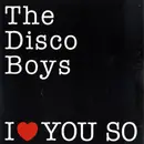 12'' - The Disco Boys - I Love You So