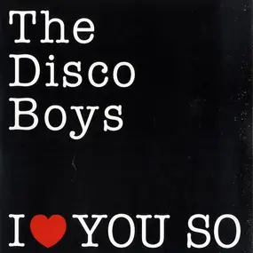 The Disco Boys - I Love You So