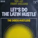 7inch Vinyl Single - The Disco Hustlers - Let's Do The Latin Hustle