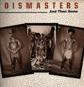 The Dismasters - And Then Some