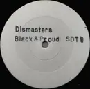 12inch Vinyl Single - The Dismasters - Black & Proud