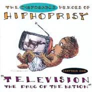 The Disposable Heroes Of Hiphoprisy - Television, The Drug Of The Nation