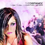 The Distance - The Rise, The Fall & Everything In Between