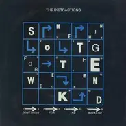 The Distractions - Something For The Weekend