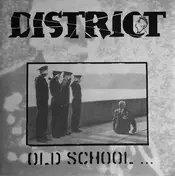 The District - Old School - New School