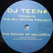 The DJ Teeno Presents Riu Palace Project - The Sound Of Mallorca