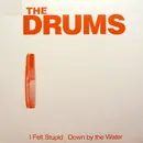 7inch Vinyl Single - The Drums - I Felt Stupid / Down By The Water
