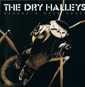 Dry Halleys - Tamara's Goin' Crazy