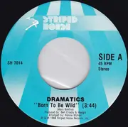 7inch Vinyl Single - The Dramatics - Born To Be Wild