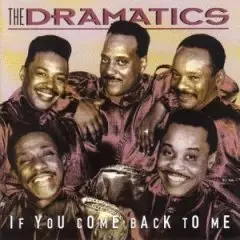 The Dramatics - If You Come Back To Me