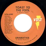 The Dramatics - Toast To The Fool