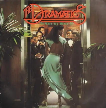 The Dramatics - Do What You Wanna Do