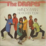 The Drapes - Handy Man / No School Today