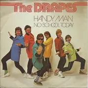 7inch Vinyl Single - The Drapes - Handy Man / No School Today