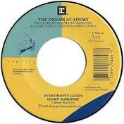 The Dream Academy - Everybody's Gotta Learn Sometime