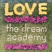 7inch Vinyl Single - The Dream Academy - Love