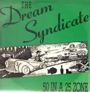 12inch Vinyl Single - The Dream Syndicate - 50 In A 25 Zone