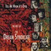 CD - The Dream Syndicate - Tell Me When It's Over: The Best Of The Dream Syndicate 1982-1988
