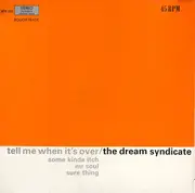 12inch Vinyl Single - The Dream Syndicate - Tell Me When It's Over