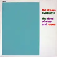 The Dream Syndicate - The Days of Wine and Roses