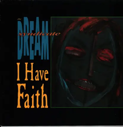 The Dream Syndicate - I Have Faith