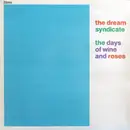 LP - The Dream Syndicate - The Days Of Wine And Roses
