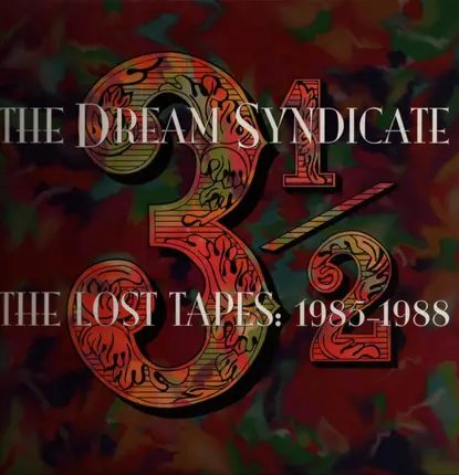 The Dream Syndicate - 3½: The Lost Tapes: 1985-1988