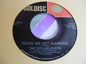 The Dreamlovers - When We Get Married / May I