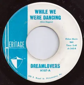 The Dreamlovers - While We Were Dancing / Zoom Zoom Zoom /