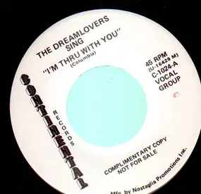The Dreamlovers - I'm Thru With You / Thunderbird