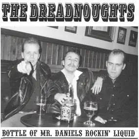 Dreadnoughts - Bottle Of Mr. Daniels Rockin' Liquid