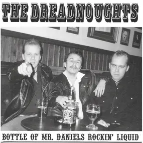 Dreadnoughts - Bottle Of Mr. Daniels Rockin' Liquid