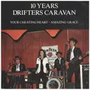 7inch Vinyl Single - The Drifters Caravan - 10 Years Drifters Caravan - signed