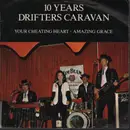 7inch Vinyl Single - The Drifters Caravan - 10 Years Drifters Caravan - signed