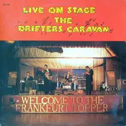 The Drifters Caravan - Welcome To The Frankfurt Topper