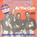 7inch Vinyl Single - The Drifters - At the club / saturday night at the movies