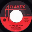 7inch Vinyl Single - The Drifters - I'll Take You Home / I Feel Good All Over