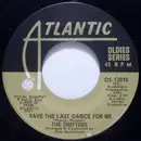 7inch Vinyl Single - The Drifters - Save The Last Dance For Me / When My Little Girl Is Smiling